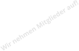 Wir nehmen Mitglieder auf!