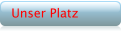 Das ist unser Platz