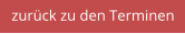 zurück zu den Terminen