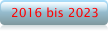2016 bis 2023